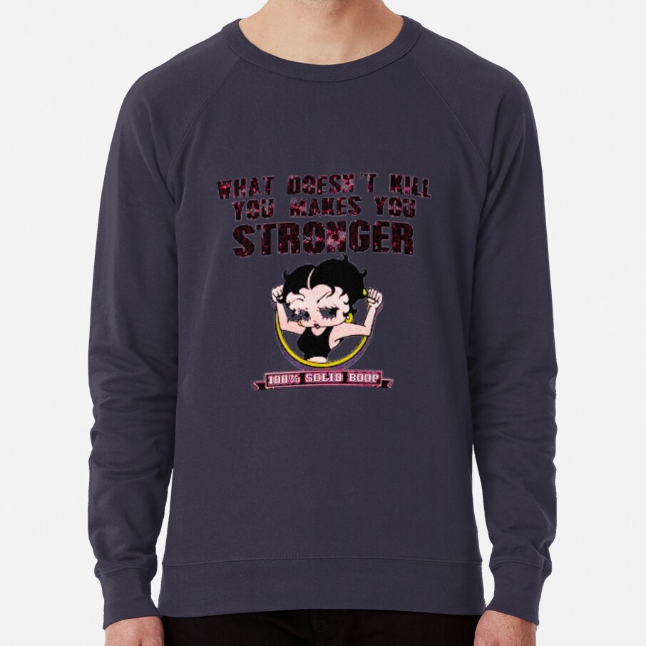 100 Boop What Doesn T Kill You Makes You Stronger Sweatshirt - Image 5