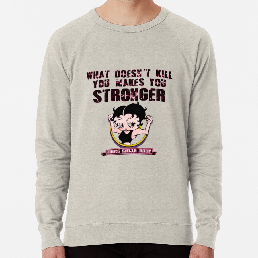 100 Boop What Doesn T Kill You Makes You Stronger Sweatshirt - Image 4